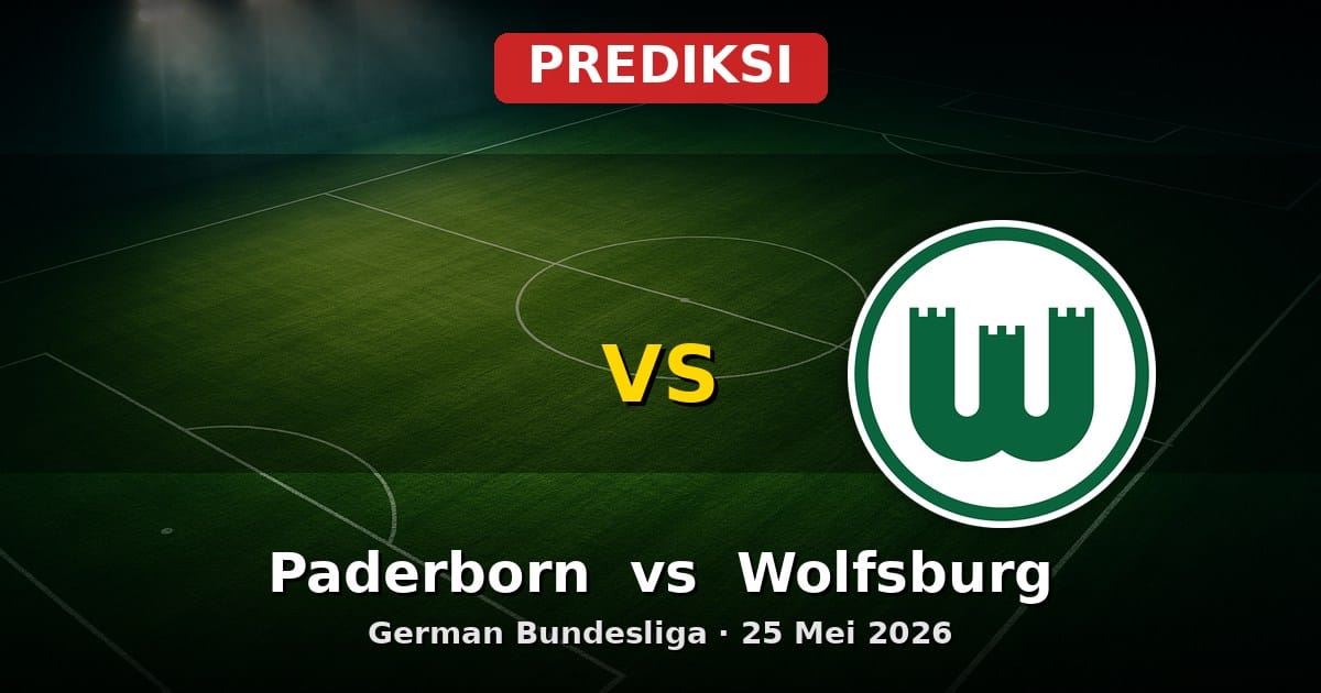 Prediksi Paderborn vs Wolfsburg Bundesliga 25 Mei 2026: Duel Krusial Akhir Musim