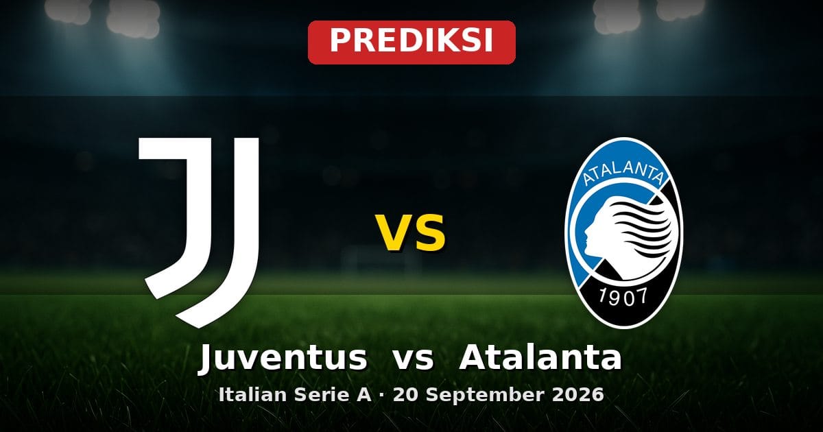 Prediksi Juventus vs Atalanta Serie A 20 September 2026