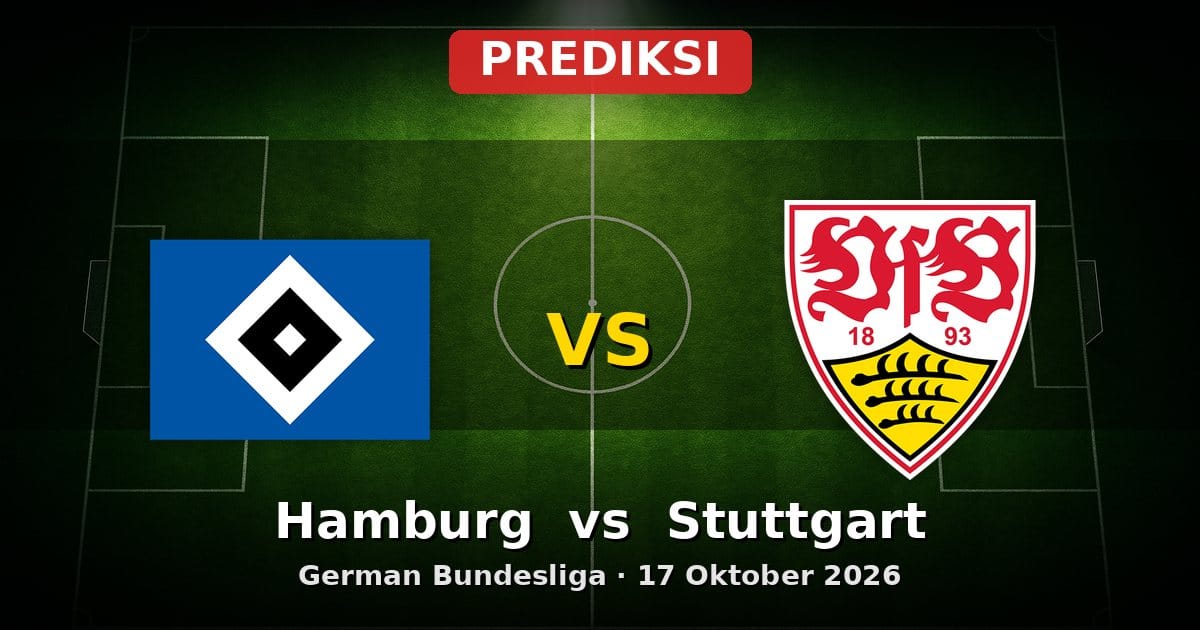 Prediksi Hamburg vs Stuttgart Bundesliga 17 Oktober 2026
