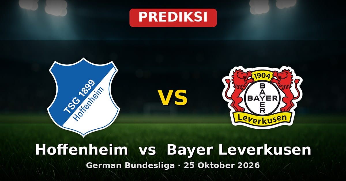 Prediksi Hoffenheim vs Bayer Leverkusen Bundesliga 25 Oktober 2026