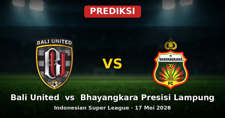 Prediksi Bali United vs Bhayangkara Presisi Lampung Liga Indonesia 17 Mei 2026