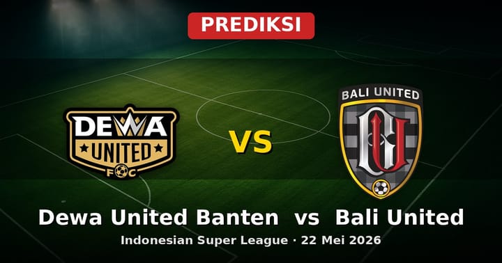 Prediksi Dewa United Banten vs Bali United: Duel Sengit Indonesian Super League 22 Mei