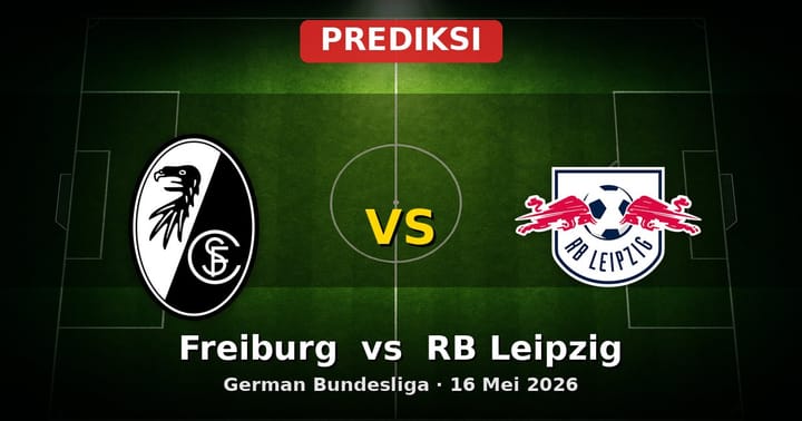Prediksi Freiburg vs RB Leipzig Bundesliga 16 Mei 2026: Duel Krusial di Akhir Musim