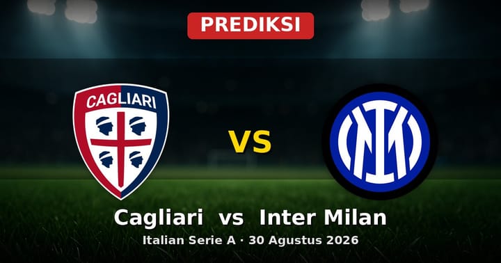 Prediksi Cagliari vs Inter Milan Serie A 30 Agustus 2026: Duel Strategis di Sardegna