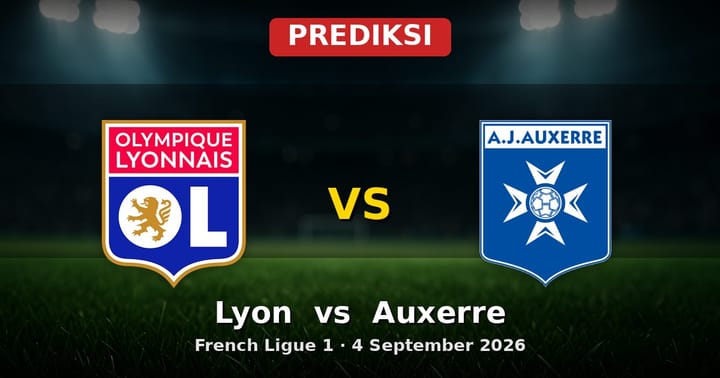 Prediksi Lyon vs Auxerre Liga Prancis 4 September 2026