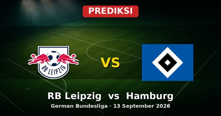 Prediksi RB Leipzig vs Hamburg Bundesliga 13 September 2026