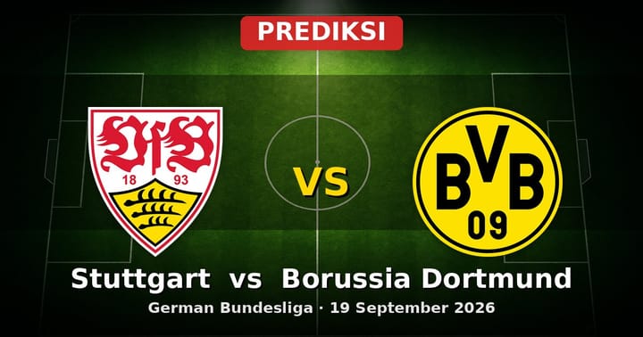 Prediksi Stuttgart vs Borussia Dortmund Bundesliga 19 September 2026