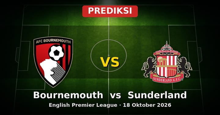 Prediksi Bournemouth vs Sunderland: Laga Krusial EPL 18 Oktober 2026