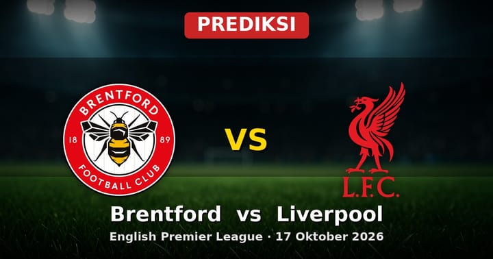 Prediksi Brentford vs Liverpool EPL 17 Oktober 2026: Duel Sengit di Gtech Community Stadium