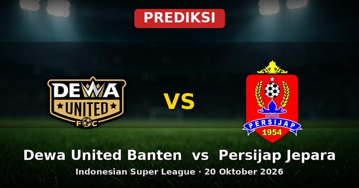 Prediksi Dewa United Banten vs Persijap Jepara Liga Indonesia 20 Oktober